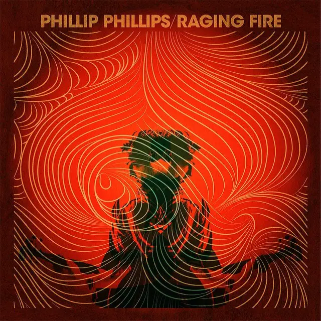 ragingfire-phillipphillips