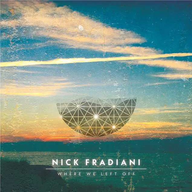 Nick Fradiani Where We Left Off Album Cover