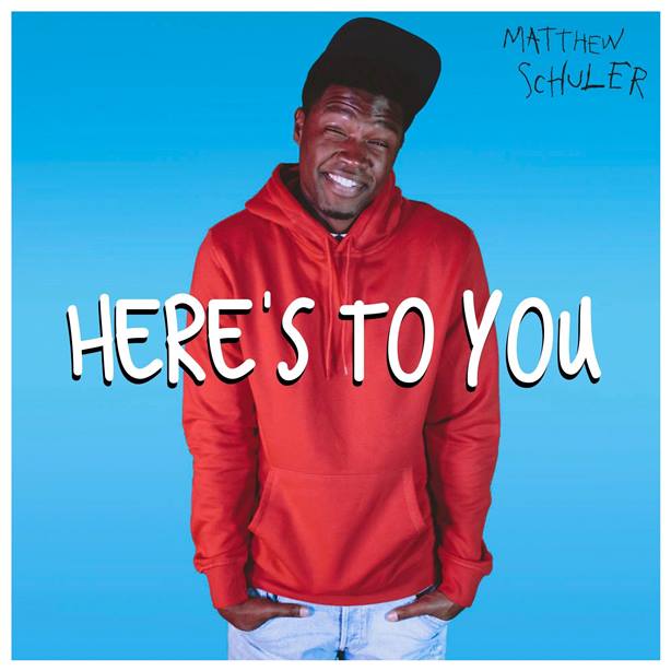 Matthew Schuler - Here's To You Single Cover Art