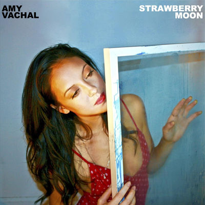 Amy Vachal - Strawberry Moon - Ablum