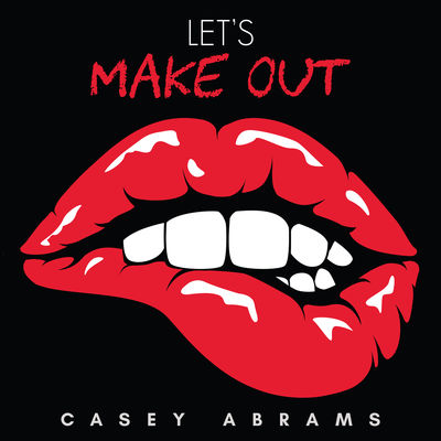 Casey Abrams - Lets Make Out