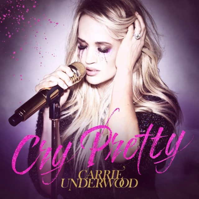 Carrie Underwood Cry Pretty Single
